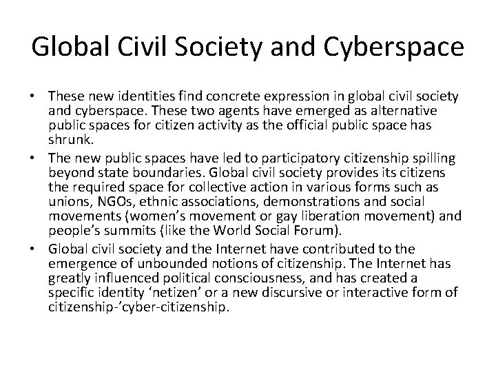 Global Civil Society and Cyberspace • These new identities find concrete expression in global