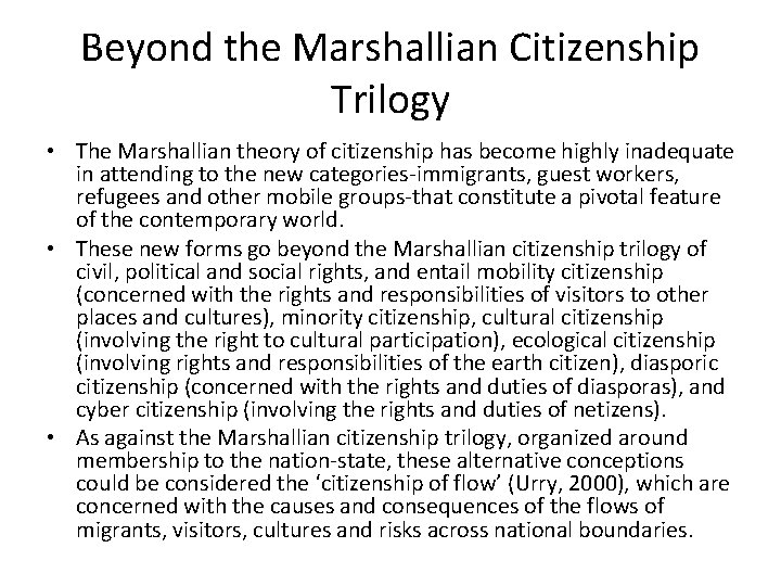 Beyond the Marshallian Citizenship Trilogy • The Marshallian theory of citizenship has become highly