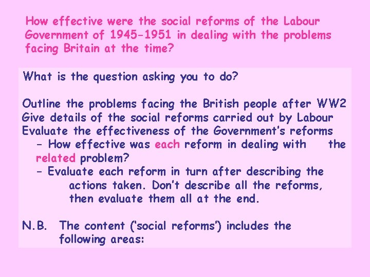 How effective were the social reforms of the Labour Government of 1945 -1951 in