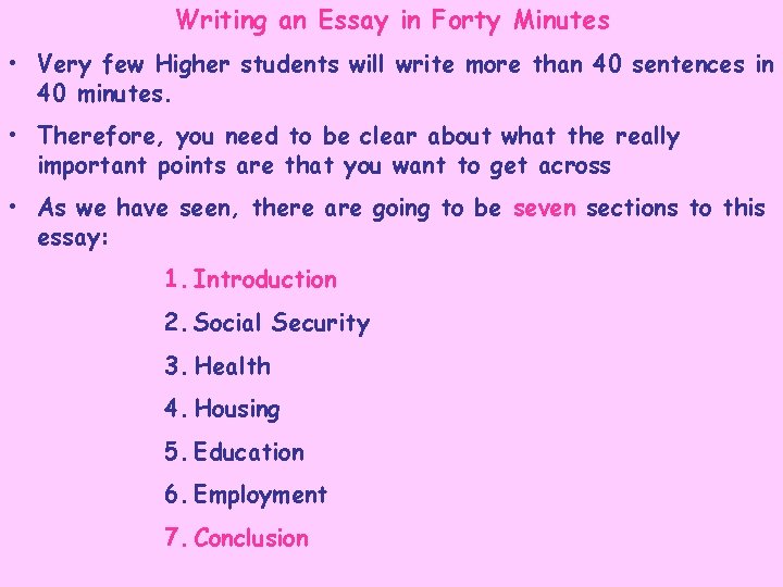 Writing an Essay in Forty Minutes • Very few Higher students will write more