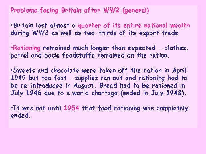 Problems facing Britain after WW 2 (general) • Britain lost almost a quarter of