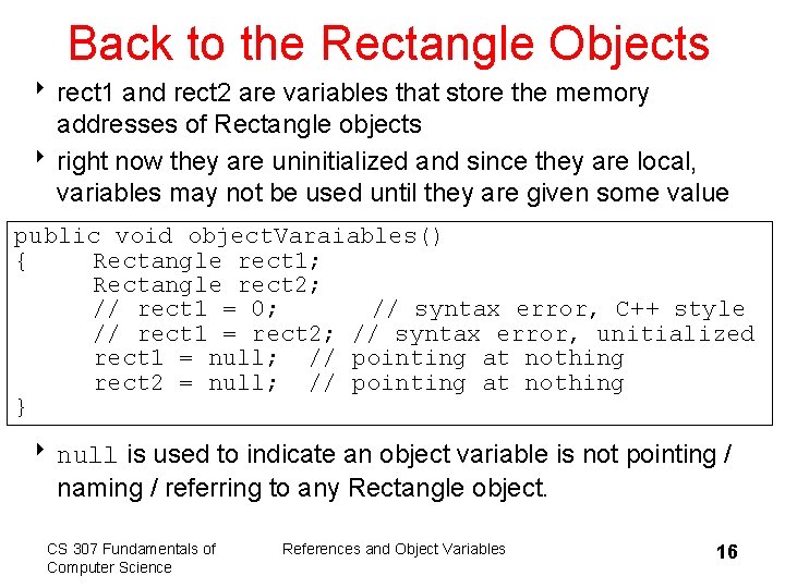 Back to the Rectangle Objects 8 rect 1 and rect 2 are variables that