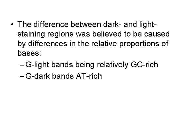  • The difference between dark- and lightstaining regions was believed to be caused