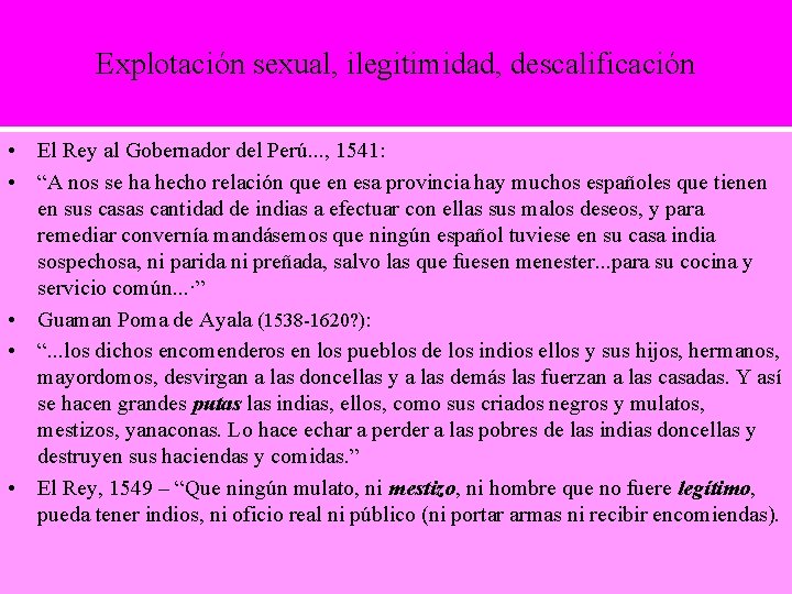 Explotación sexual, ilegitimidad, descalificación • El Rey al Gobernador del Perú. . . ,