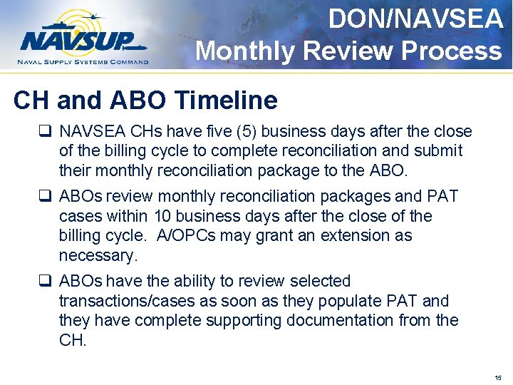 DON/NAVSEA Monthly Review Process CH and ABO Timeline q NAVSEA CHs have five (5)