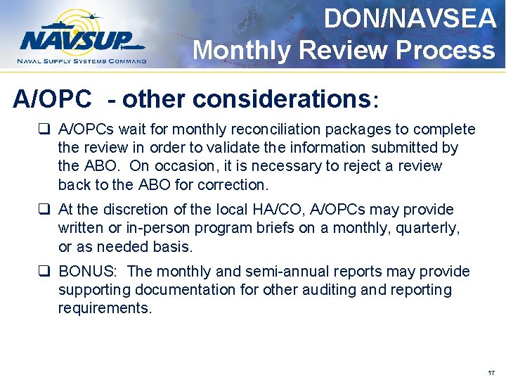 DON/NAVSEA Monthly Review Process A/OPC - other considerations: q A/OPCs wait for monthly reconciliation