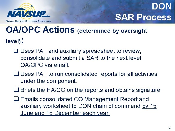 DON SAR Process OA/OPC Actions (determined by oversight level): q Uses PAT and auxiliary