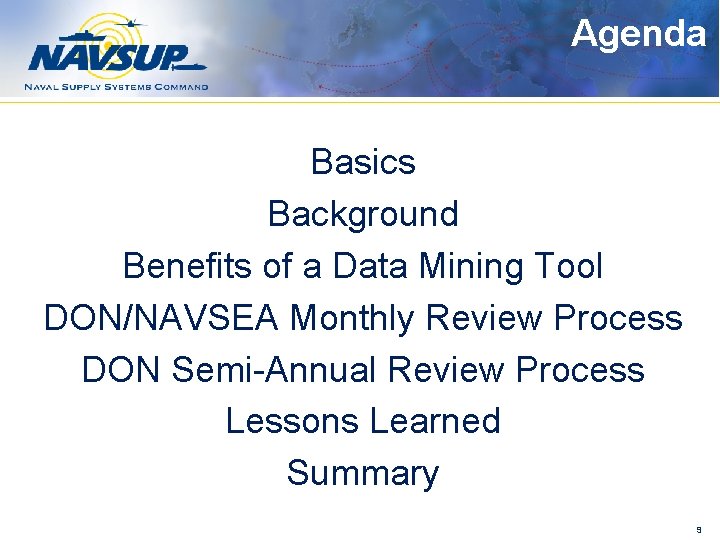 Agenda Basics Background Benefits of a Data Mining Tool DON/NAVSEA Monthly Review Process DON