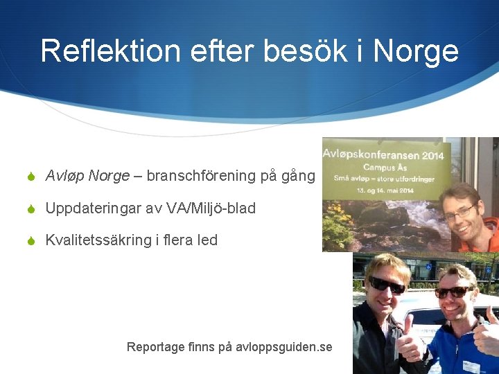 Reflektion efter besök i Norge S Avløp Norge – branschförening på gång S Uppdateringar