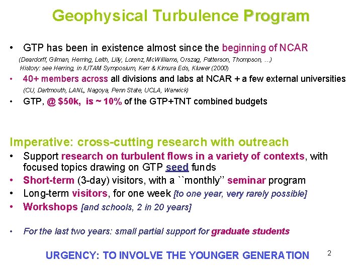 Geophysical Turbulence Program • GTP has been in existence almost since the beginning of