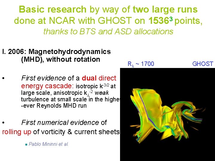 Basic research by way of two large runs done at NCAR with GHOST on