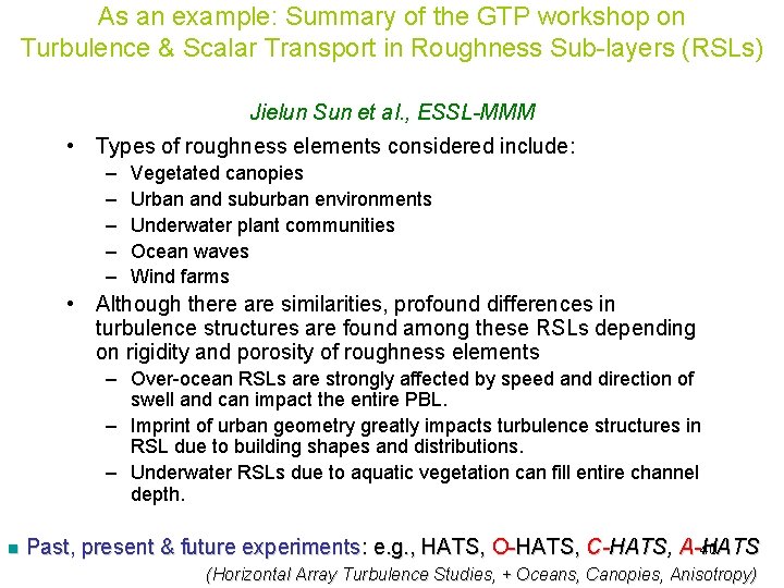 As an example: Summary of the GTP workshop on Turbulence & Scalar Transport in