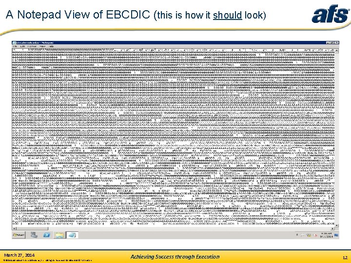 A Notepad View of EBCDIC (this is how it should look) March 27, 2014