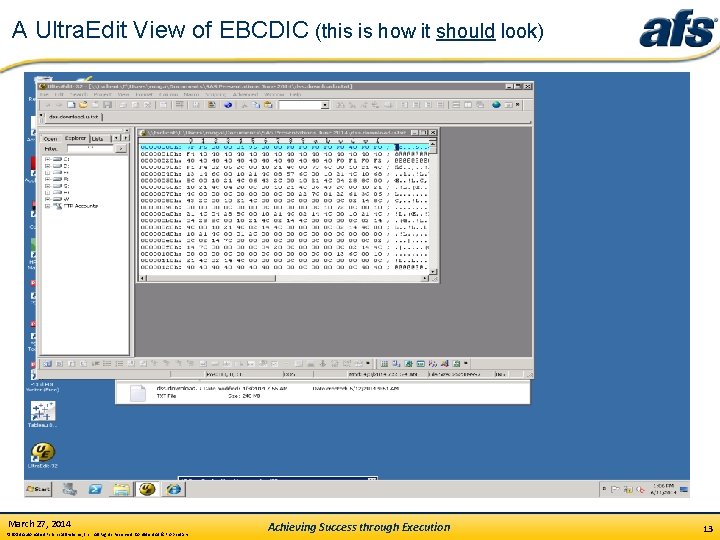 A Ultra. Edit View of EBCDIC (this is how it should look) March 27, A Ultra. Edit View of EBCDIC (this is how it should look) March 27,