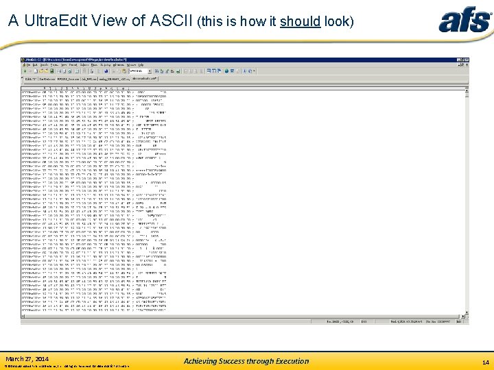 A Ultra. Edit View of ASCII (this is how it should look) March 27,