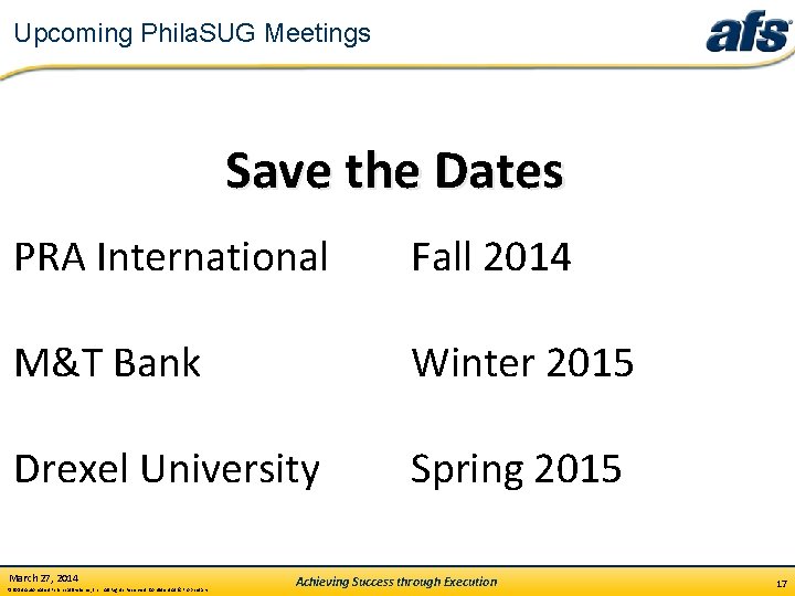 Upcoming Phila. SUG Meetings Save the Dates PRA International Fall 2014 M&T Bank Winter Upcoming Phila. SUG Meetings Save the Dates PRA International Fall 2014 M&T Bank Winter
