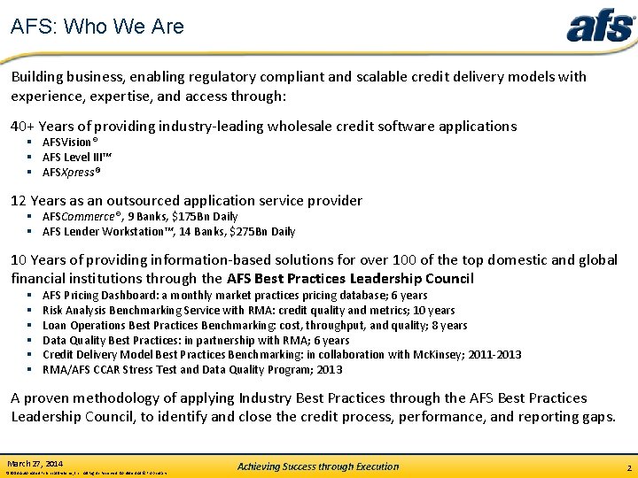 AFS: Who We Are Building business, enabling regulatory compliant and scalable credit delivery models AFS: Who We Are Building business, enabling regulatory compliant and scalable credit delivery models