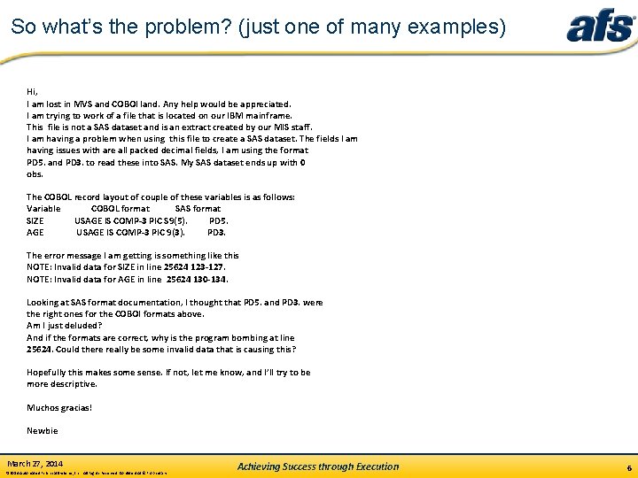 So what’s the problem? (just one of many examples) Hi, I am lost in