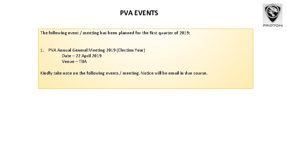 PVA EVENTS The following event / meeting has been planned for the first quarter