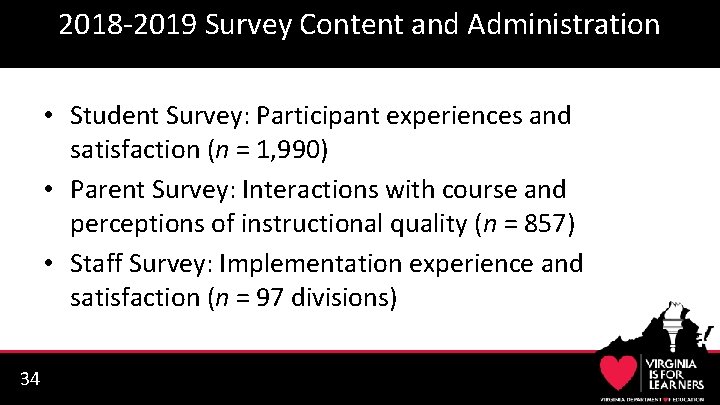 2018 -2019 Survey Content and Administration • Student Survey: Participant experiences and satisfaction (n