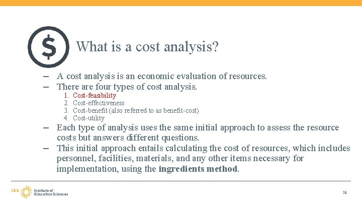 What is a cost analysis? – A cost analysis is an economic evaluation of