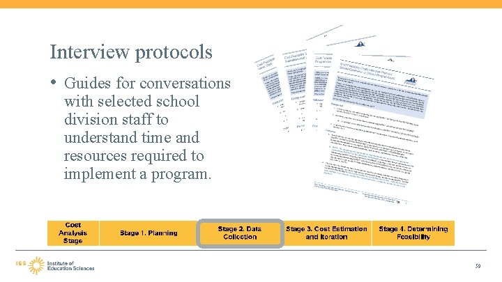 Interview protocols • Guides for conversations with selected school division staff to understand time