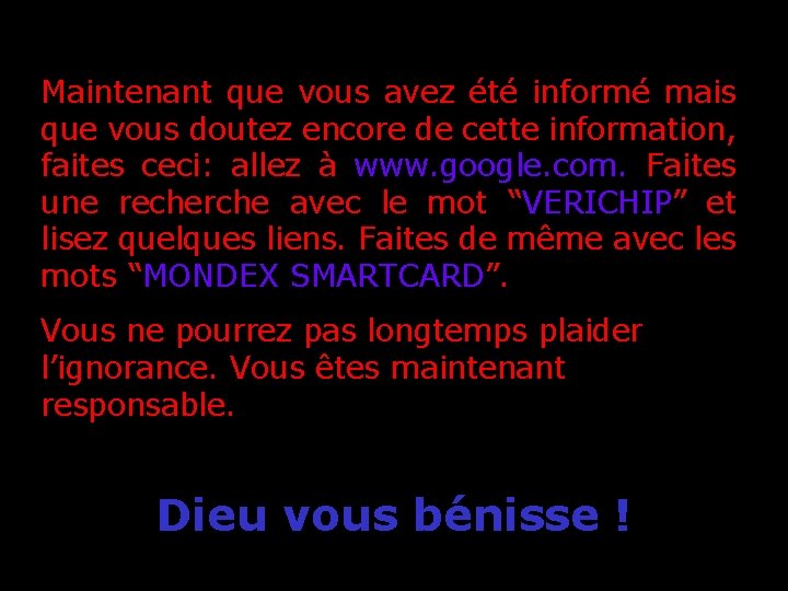 Maintenant que vous avez été informé mais que vous doutez encore de cette information,