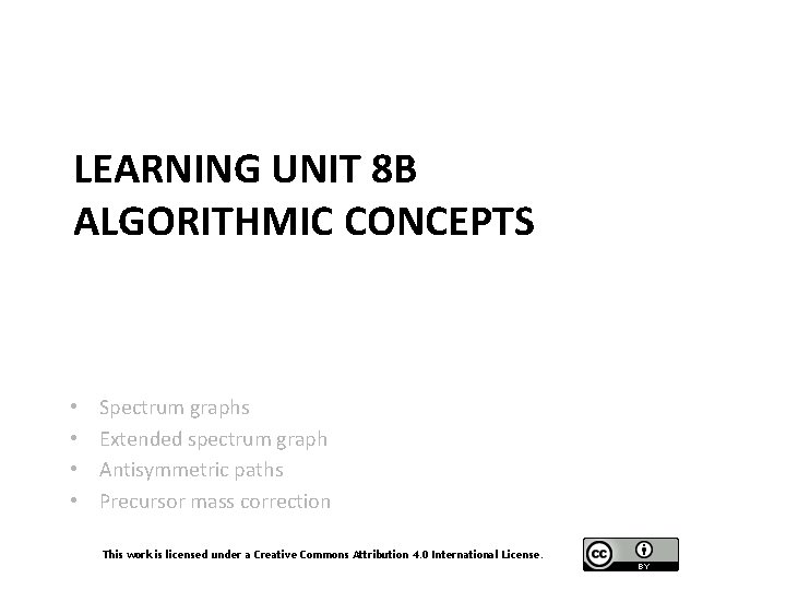 LEARNING UNIT 8 B ALGORITHMIC CONCEPTS • • Spectrum graphs Extended spectrum graph Antisymmetric