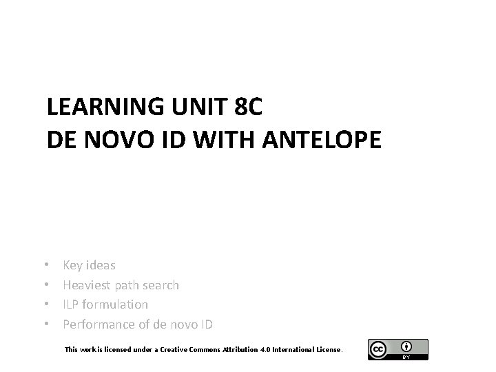 LEARNING UNIT 8 C DE NOVO ID WITH ANTELOPE • • Key ideas Heaviest