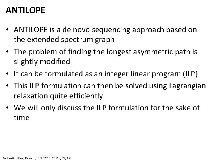 ANTILOPE • ANTILOPE is a de novo sequencing approach based on the extended spectrum