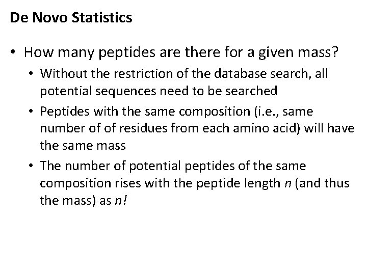 De Novo Statistics • How many peptides are there for a given mass? •