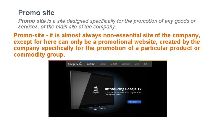 Promo site is a site designed specifically for the promotion of any goods or