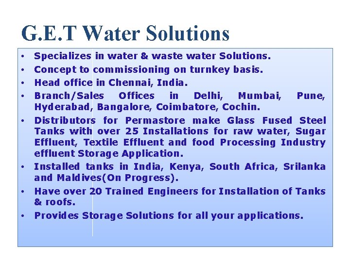 G. E. T Water Solutions • • Specializes in water & waste water Solutions.