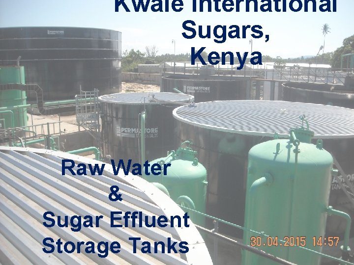 Kwale International Sugars, Kenya Raw Water & Sugar Effluent Storage Tanks 