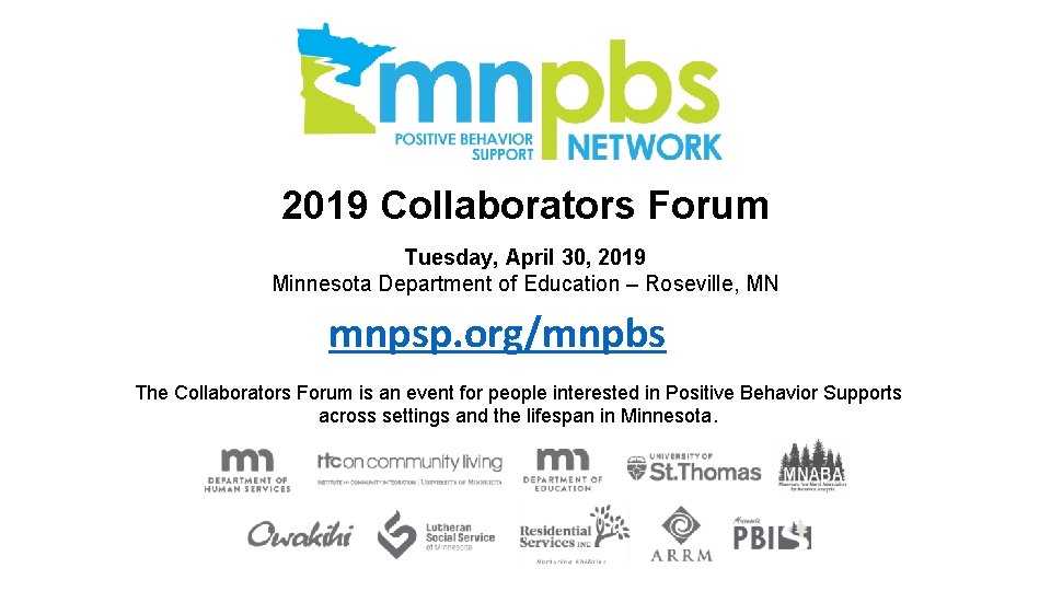 2019 Collaborators Forum Tuesday, April 30, 2019 Minnesota Department of Education – Roseville, MN