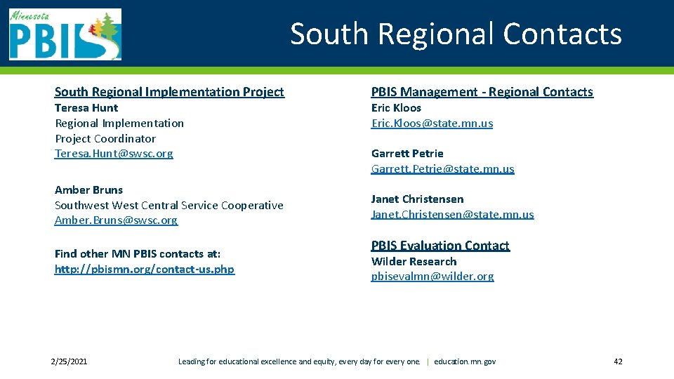 South Regional Contacts South Regional Implementation Project Teresa Hunt Regional Implementation Project Coordinator Teresa.