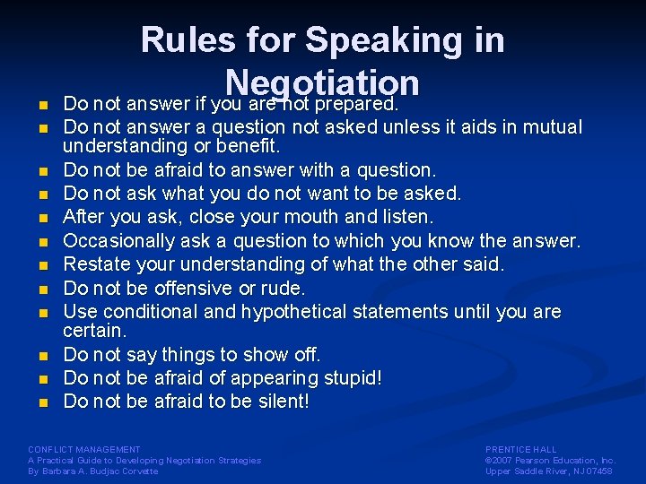 n n n Rules for Speaking in Negotiation Do not answer if you are