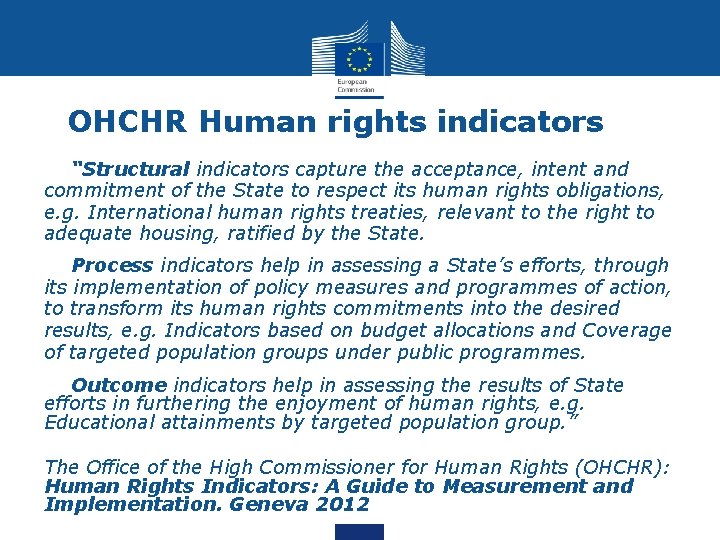 OHCHR Human rights indicators • “Structural indicators capture the acceptance, intent and commitment of