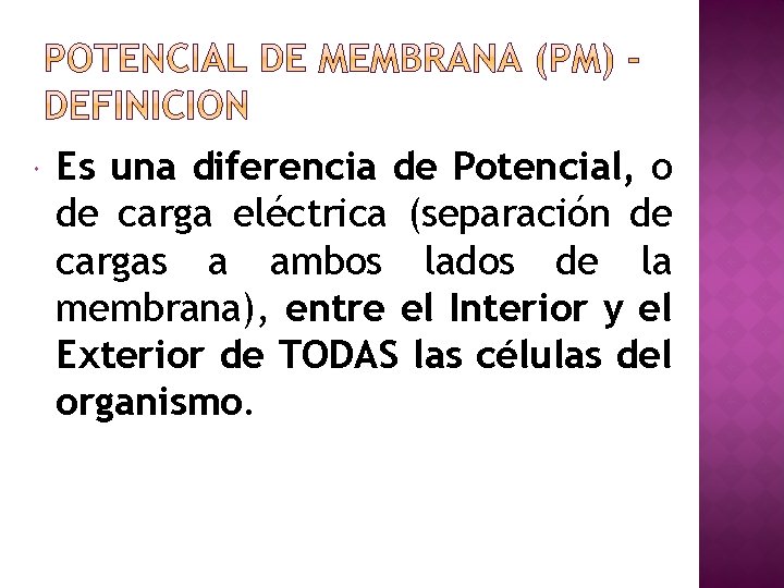  Es una diferencia de Potencial, o de carga eléctrica (separación de cargas a