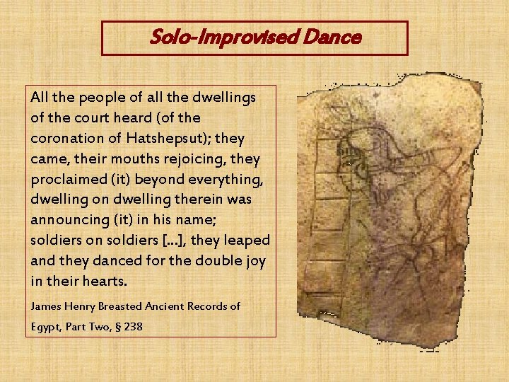 Solo-Improvised Dance All the people of all the dwellings of the court heard (of