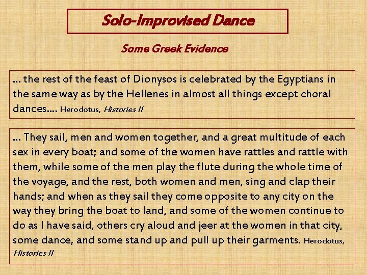 Solo-Improvised Dance Some Greek Evidence. . . the rest of the feast of Dionysos