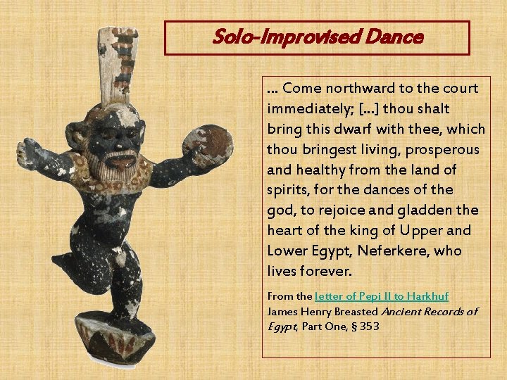 Solo-Improvised Dance … Come northward to the court immediately; [. . . ] thou