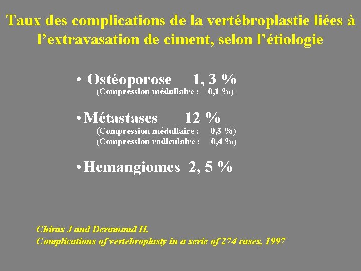 Taux des complications de la vertébroplastie liées à l’extravasation de ciment, selon l’étiologie •