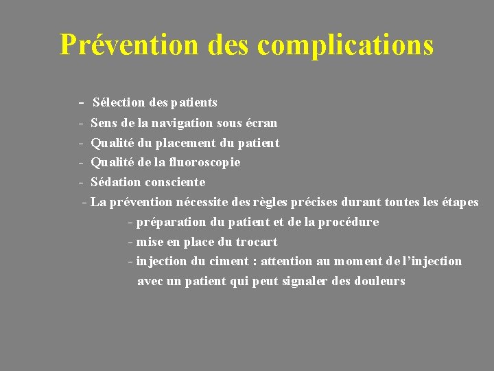 Prévention des complications - Sélection des patients - Sens de la navigation sous écran