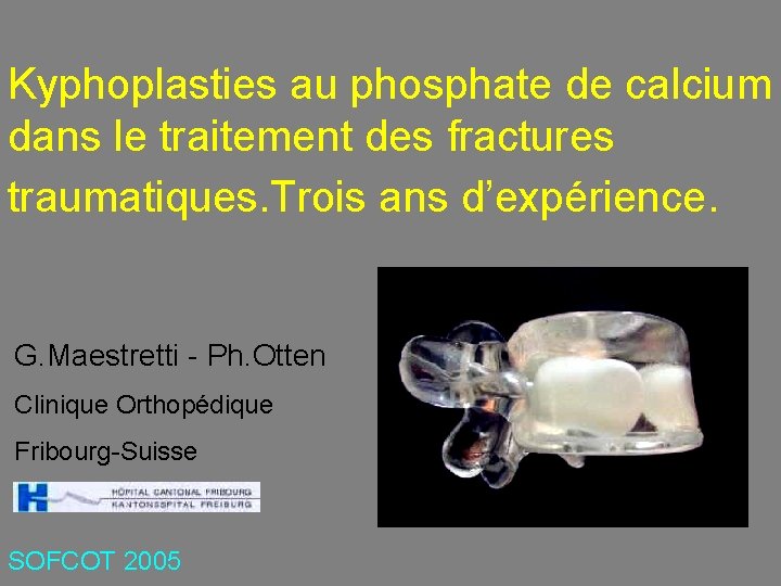 Kyphoplasties au phosphate de calcium dans le traitement des fractures traumatiques. Trois ans d’expérience.