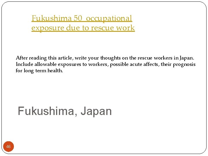 Fukushima 50 occupational exposure due to rescue work After reading this article, write your