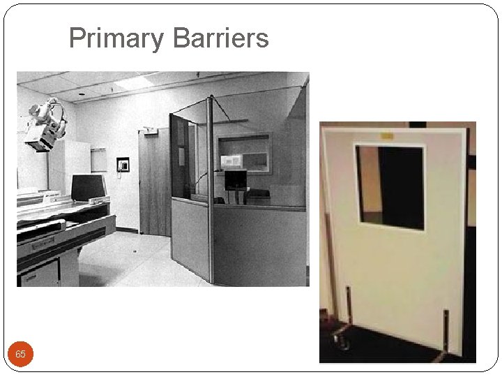 Primary Barriers 65 