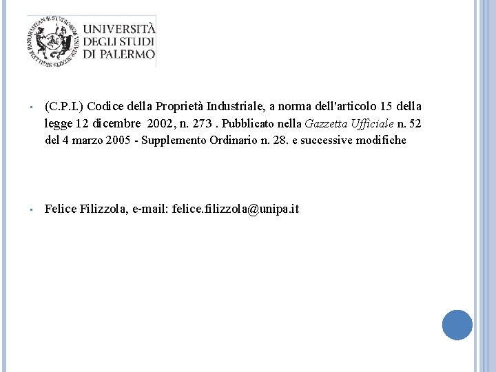  • (C. P. I. ) Codice della Proprietà Industriale, a norma dell'articolo 15