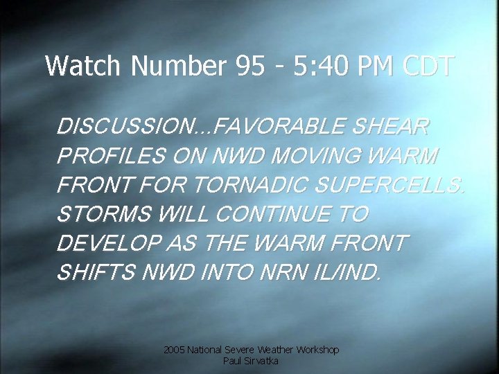 Watch Number 95 - 5: 40 PM CDT DISCUSSION. . . FAVORABLE SHEAR PROFILES
