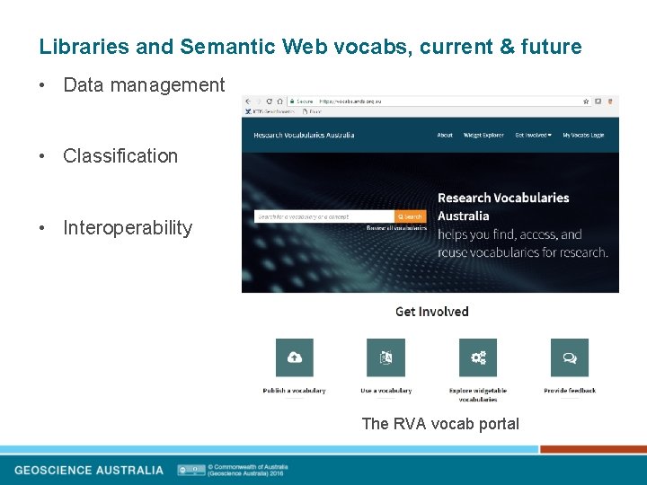 Libraries and Semantic Web vocabs, current & future • Data management • Classification •
